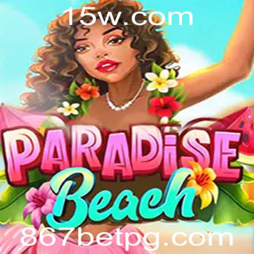 ParadiseBeach: Descubra o Paraíso do Entretenimento com 867bet