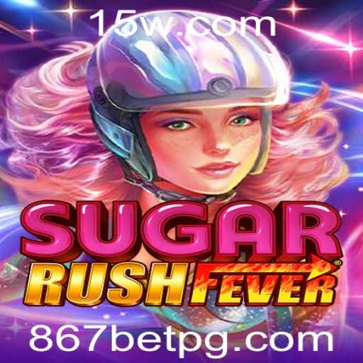 Descubra o Fascinante Mundo de SugarRushFever com 867bet